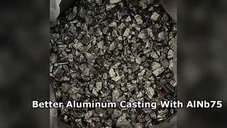 โลหะผสม AlNb75 Master สำหรับการปรับแต่งเกรนอลูมิเนียมที่เหนือกว่า